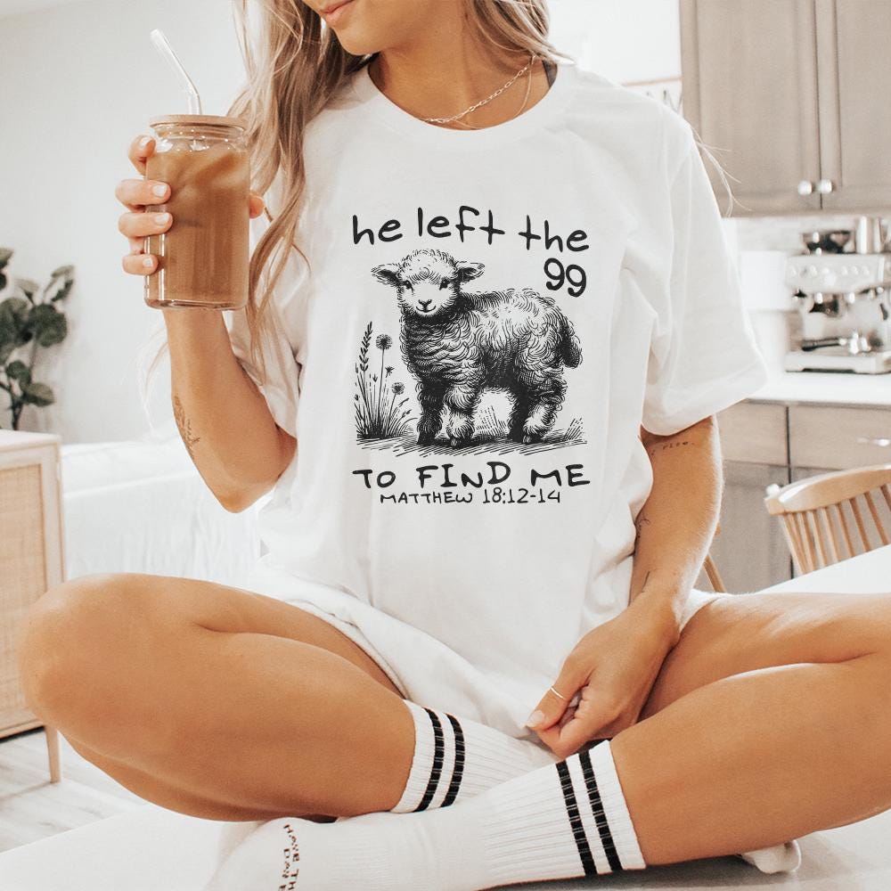 He Left The 99 PNG, Bible Verse PNG - 300 DPI Design for T-Shirt