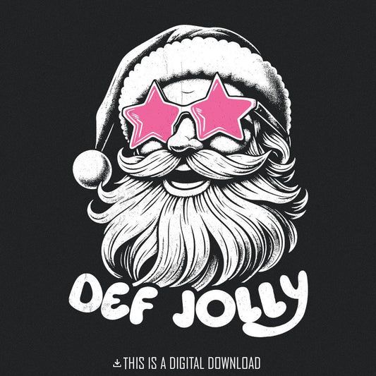 Def Jolly PNG, Santa PNG - 300 DPI Design for T-Shirt