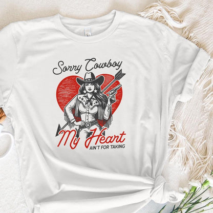 Sorry Cowboy, My Heart Isn't For the Taking - 300 DPI Design for T-Shirt