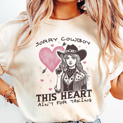 Sorry Cowboy Alt 2, My Heart Isn't For the Taking - 300 DPI Design for