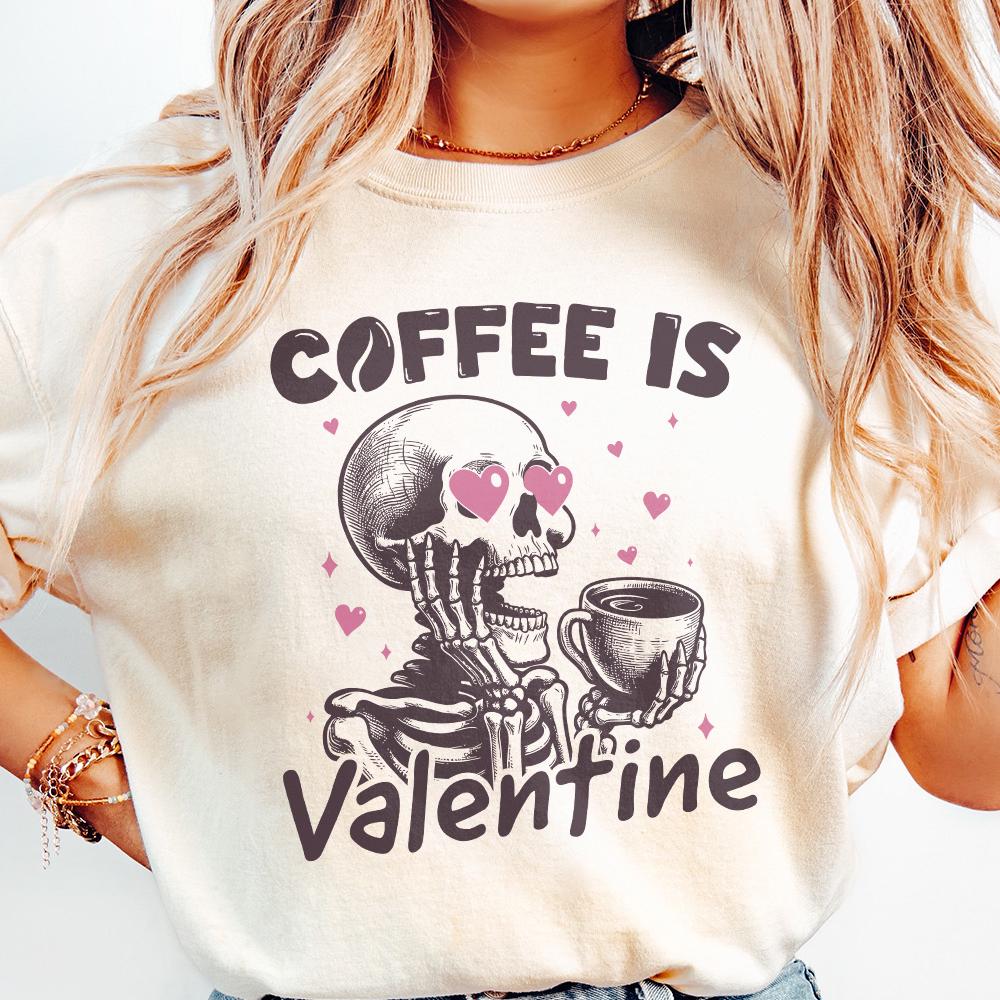 Coffee is my Valentine PNG, Valentines Day Png - 300 DPI Design for T-Shirt