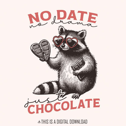 No Date Just Chocolate PNG, Raccoon Valentine Sublimation - 300 DPI