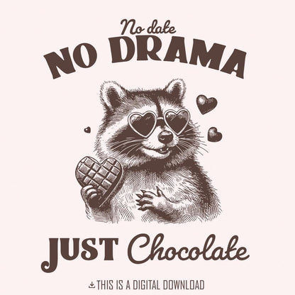 No Date Just Chocolate PNG Alt 2, Raccoon Valentine Sublimation - 300 DPI