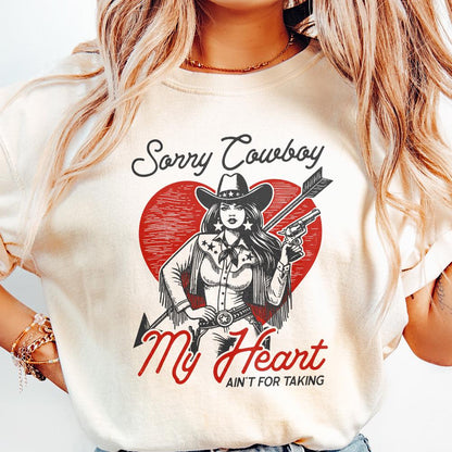 Sorry Cowboy, My Heart Isn't For the Taking - 300 DPI Design for T-Shirt
