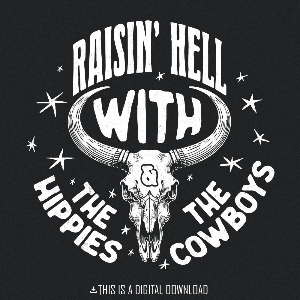 Raisin Hell With The Hippies And The Cowboys PNG, Western Sublimation