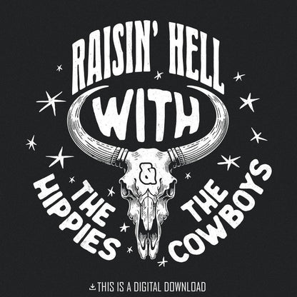 Raisin Hell With The Hippies And The Cowboys PNG, Western Sublimation