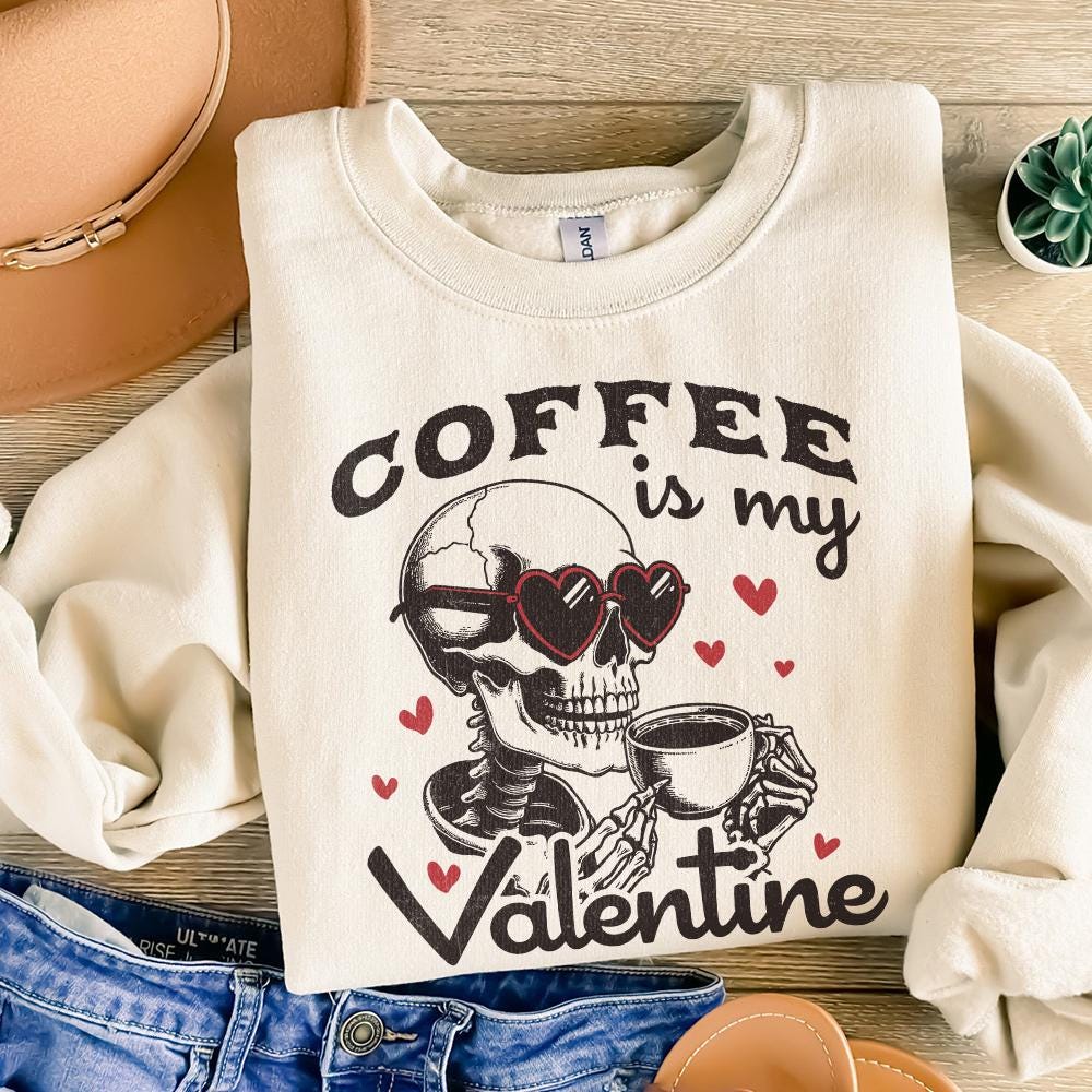 Coffee is my Valentine PNG Alt 2, Valentines Day Png - 300 DPI Design for