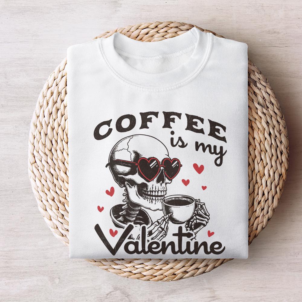 Coffee is my Valentine PNG Alt 2, Valentines Day Png - 300 DPI Design for