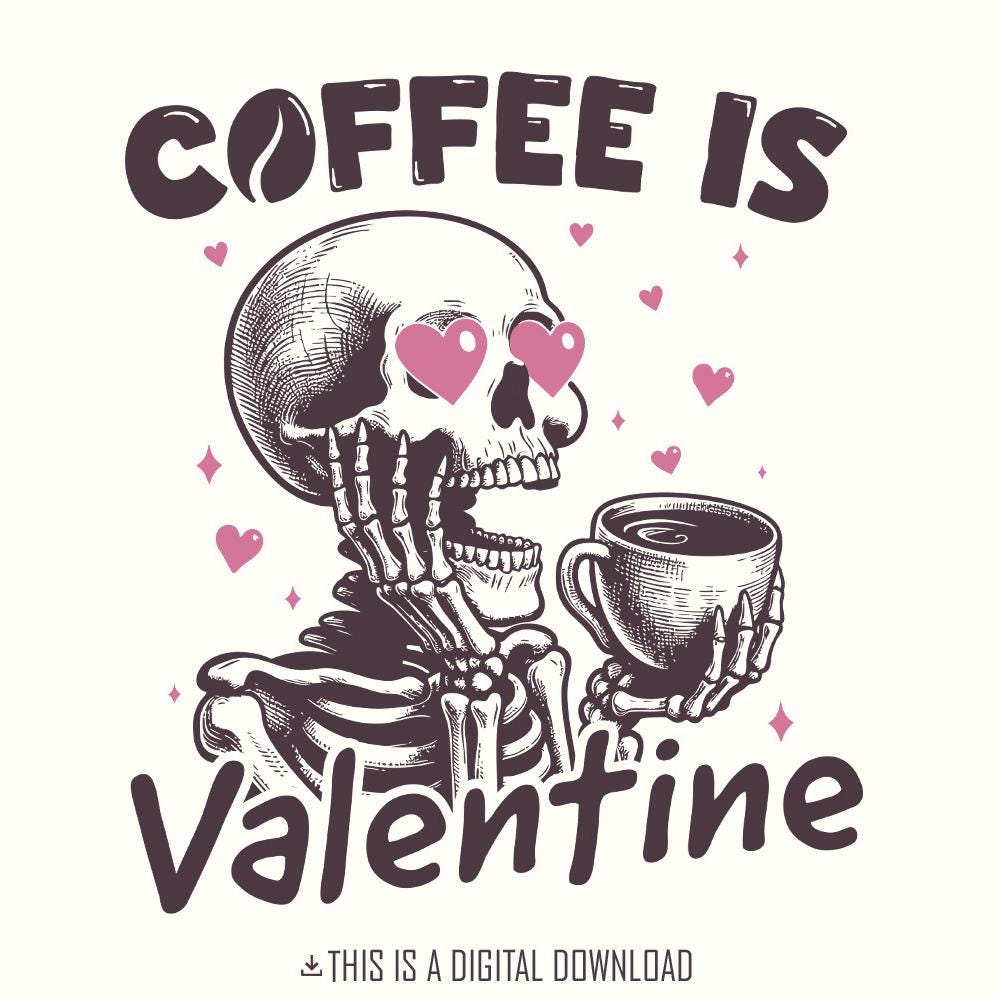 Coffee is my Valentine PNG, Valentines Day Png - 300 DPI Design for T-Shirt
