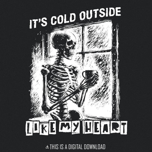 Cold Like My Heart PNG, Digital Download - 300 DPI Design for T-Shirt