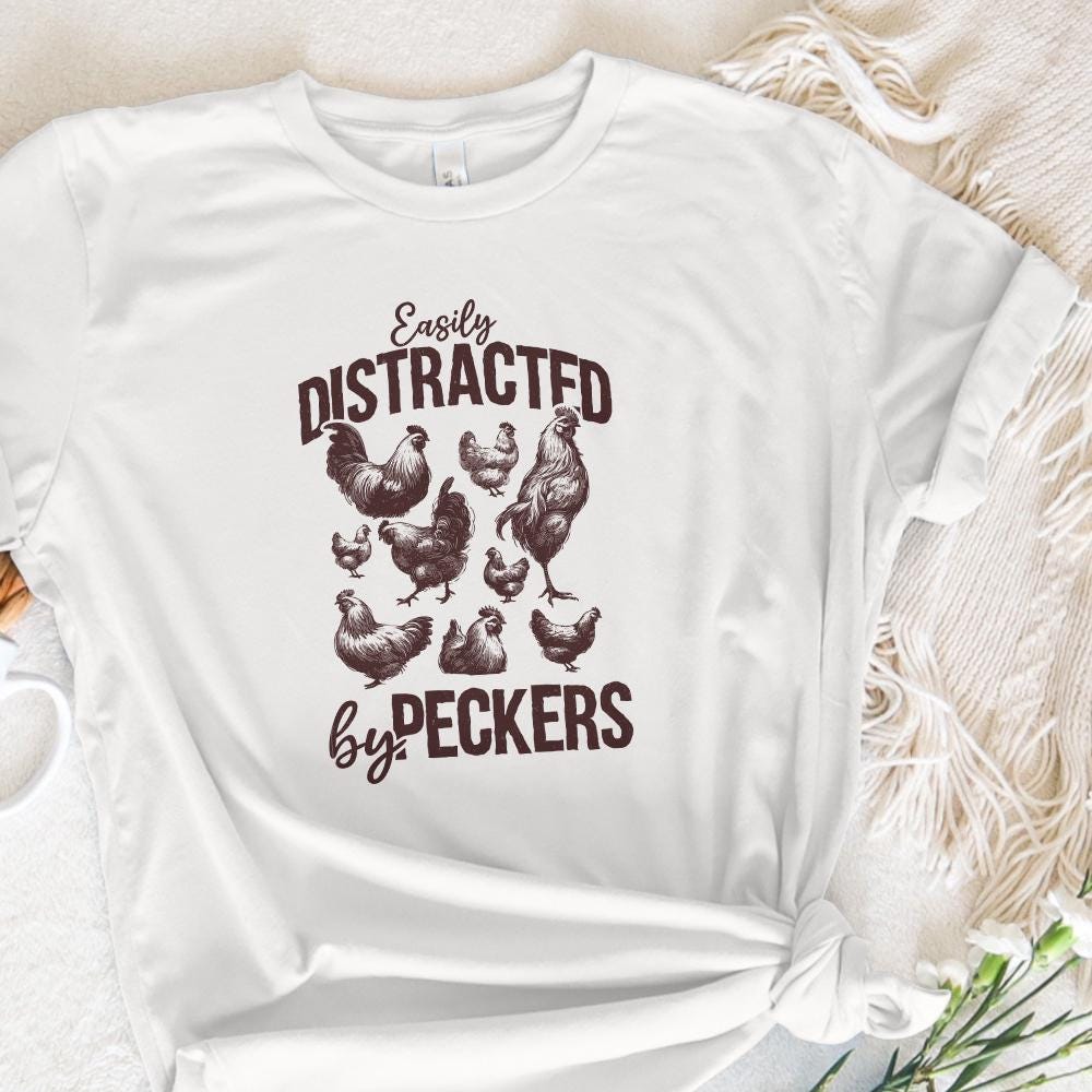 Easily Distracted By Peckers PNG, Chicken Humor Design - 300 DPI Design