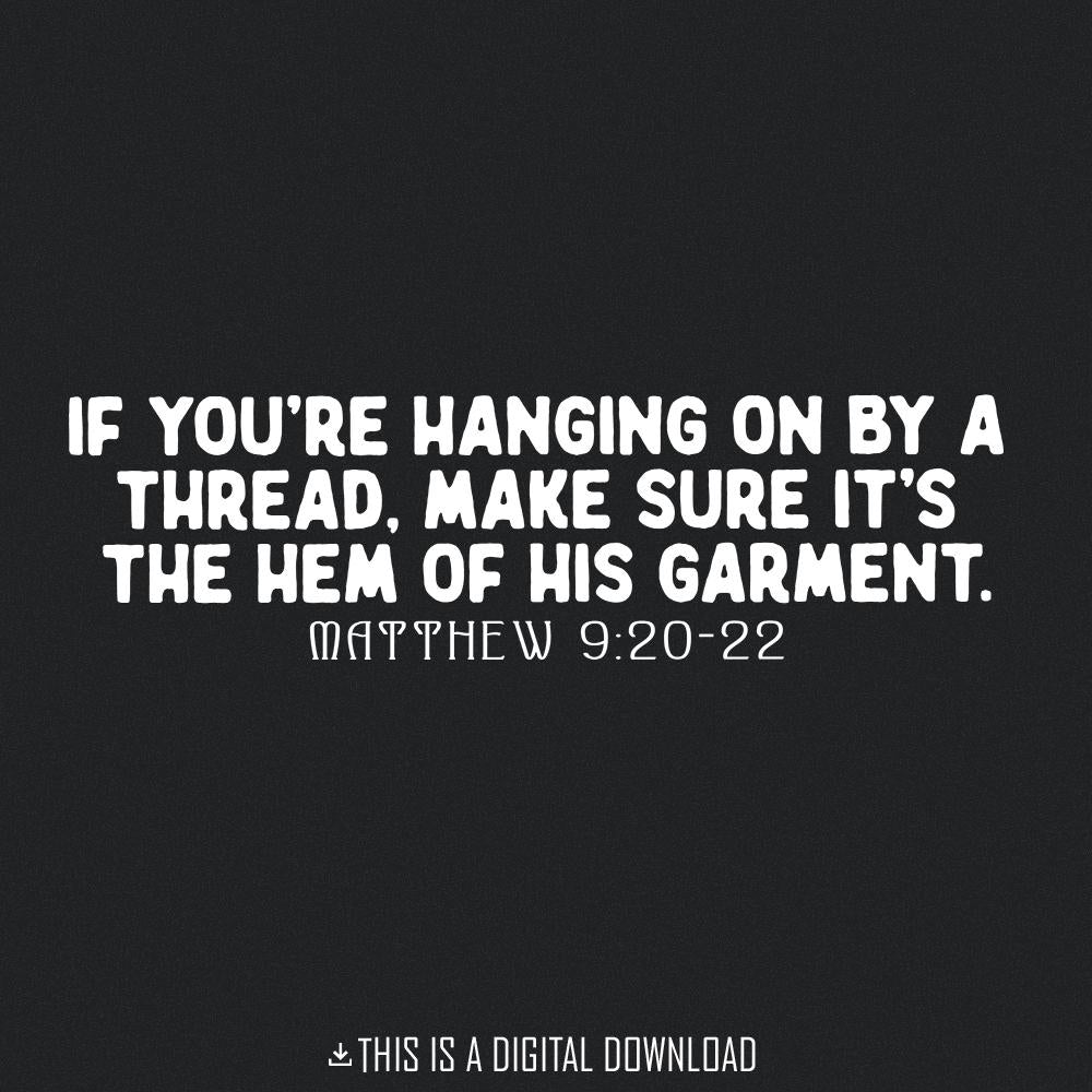 Hem of His Garment PNG, Christian Shirt PNG - 300 DPI Design for T-Shirt