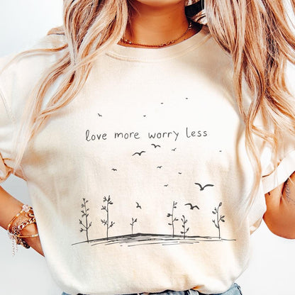 Love More Worry Less Png, Sublimation Design - 300 DPI Design for T-Shirt