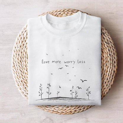 Love More Worry Less Png, Sublimation Design - 300 DPI Design for T-Shirt