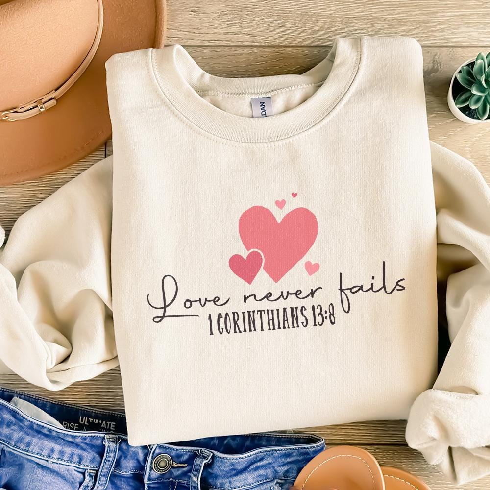 Love Never Fails PNG, Valentine PNG - 300 DPI Design for T-Shirt