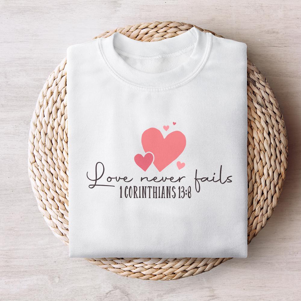 Love Never Fails PNG, Valentine PNG - 300 DPI Design for T-Shirt