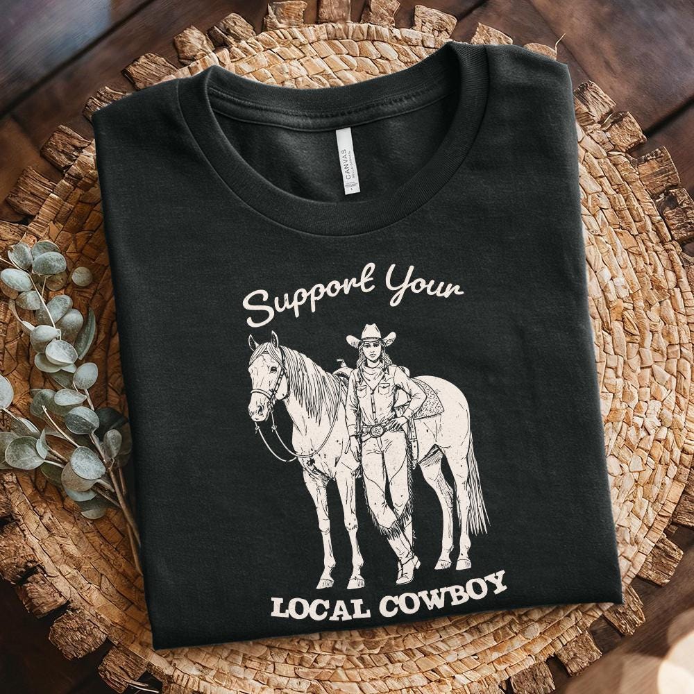 Support Your Local Cowgirls PNG, Western T-Shirt Design - 300 DPI Design