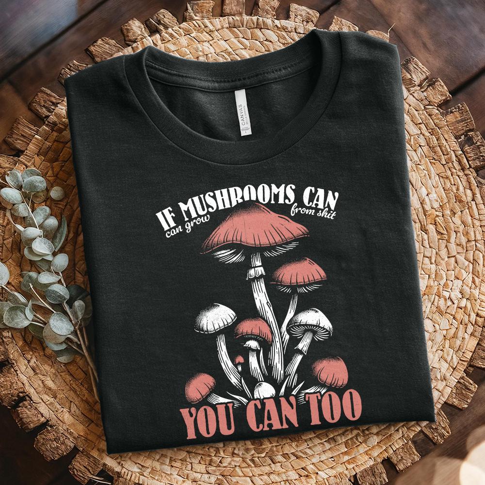 Funny Motivational Mushroom Quote PNG, Sublimation Design - 300 DPI