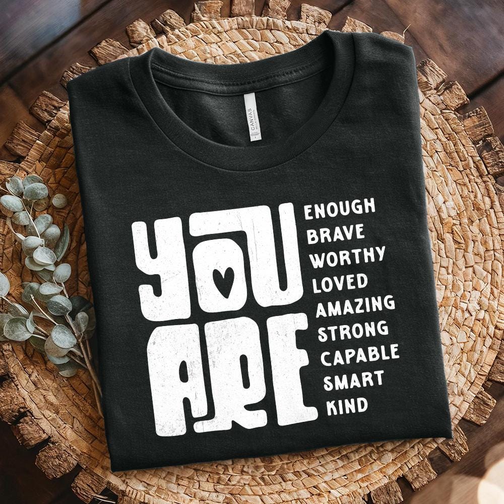 You Are Png, Inspirational png - 300 DPI Design for T-Shirt