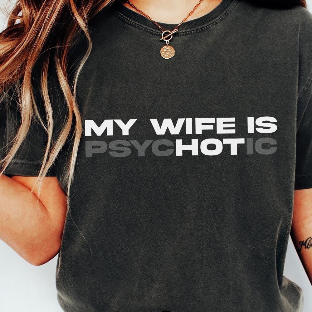 My Wife is Psychotic PNG, Funny Quote Digital Download - 300 DPI Design