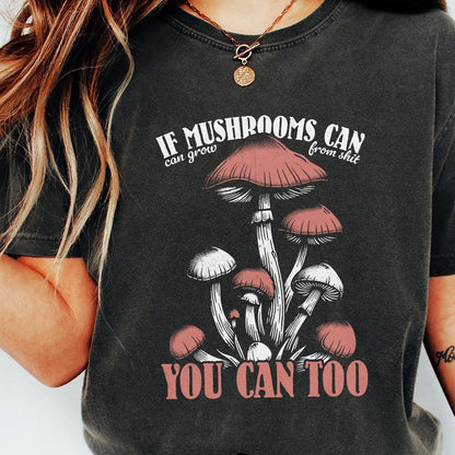Funny Motivational Mushroom Quote PNG, Sublimation Design - 300 DPI