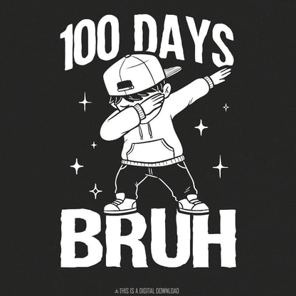 Retro 100 Days Bruh Png, Funny School Design - 300 DPI Design for T-Shirt