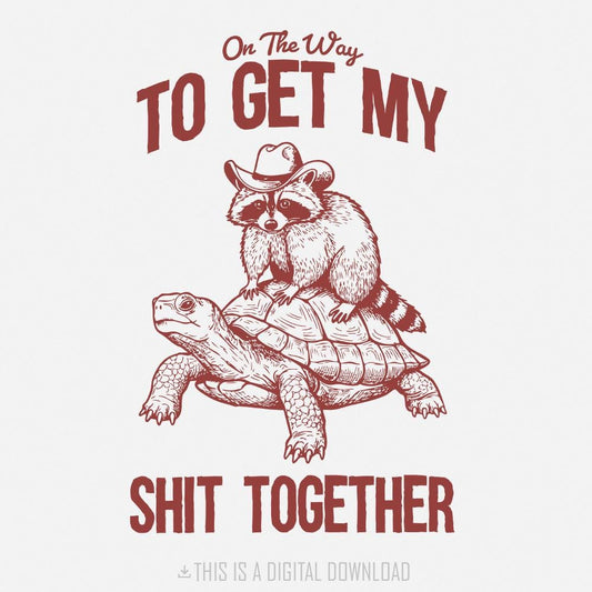 On The Way To Get My Life Together PNG, Funny Raccoon png - 300 DPI