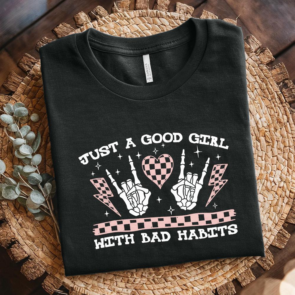Good Girl with Bad Habits PNG, Snarky Humor Design - 300 DPI Design for