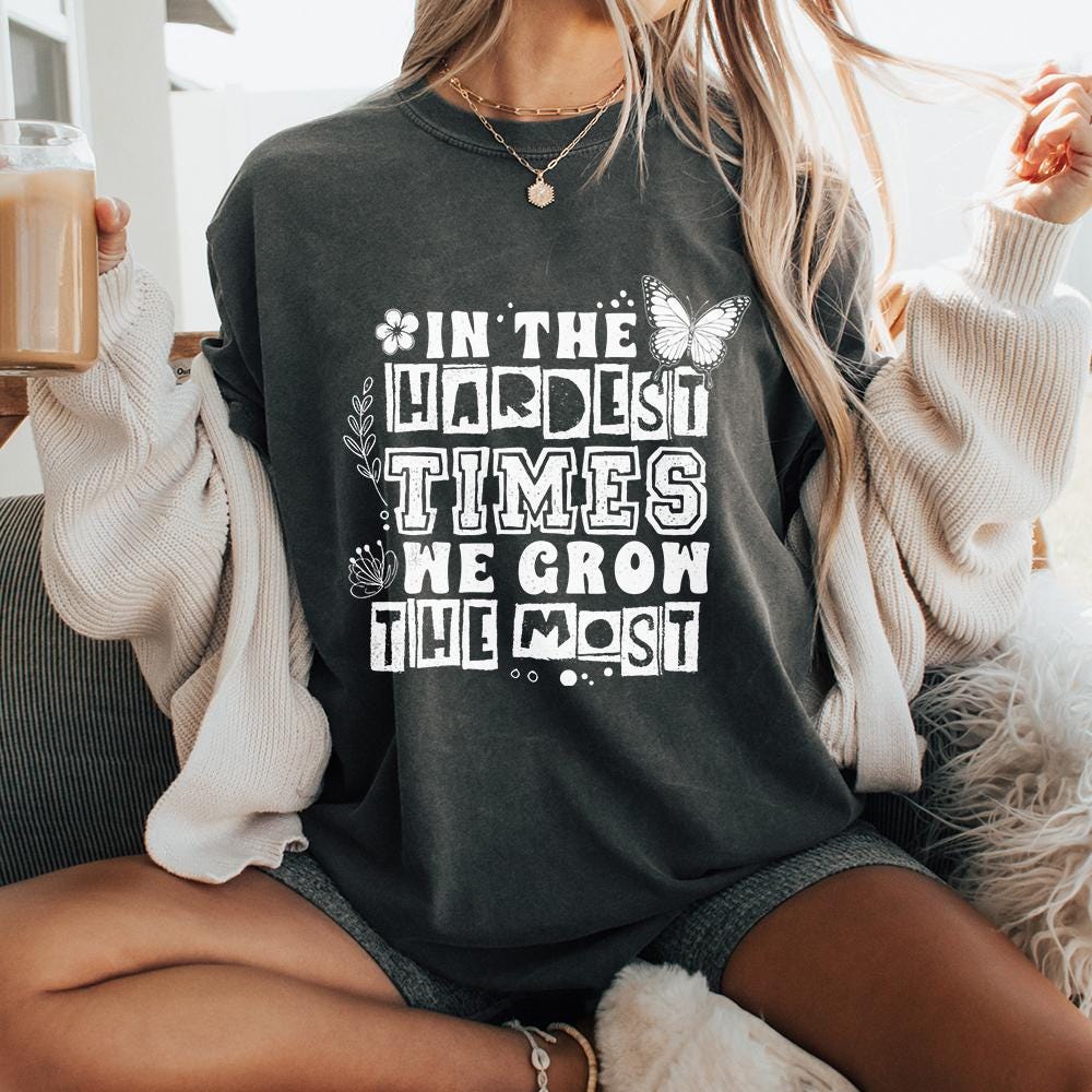 In The Hardest Times We Grow The Most PNG, Positive Affirmation - 300 DPI