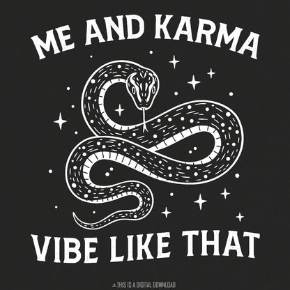 Me and Karma Vibe Like That PNG, Boho Karma Clip Art - 300 DPI Design for