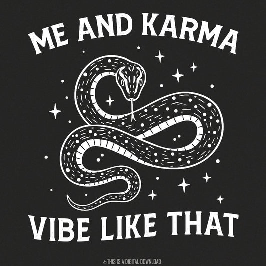 Me and Karma Vibe Like That PNG, Boho Karma Clip Art - 300 DPI Design for