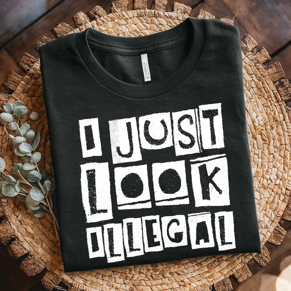 I Just Look Illegal PNG, Funny Hispanic Shirt Design - 300 DPI Design for