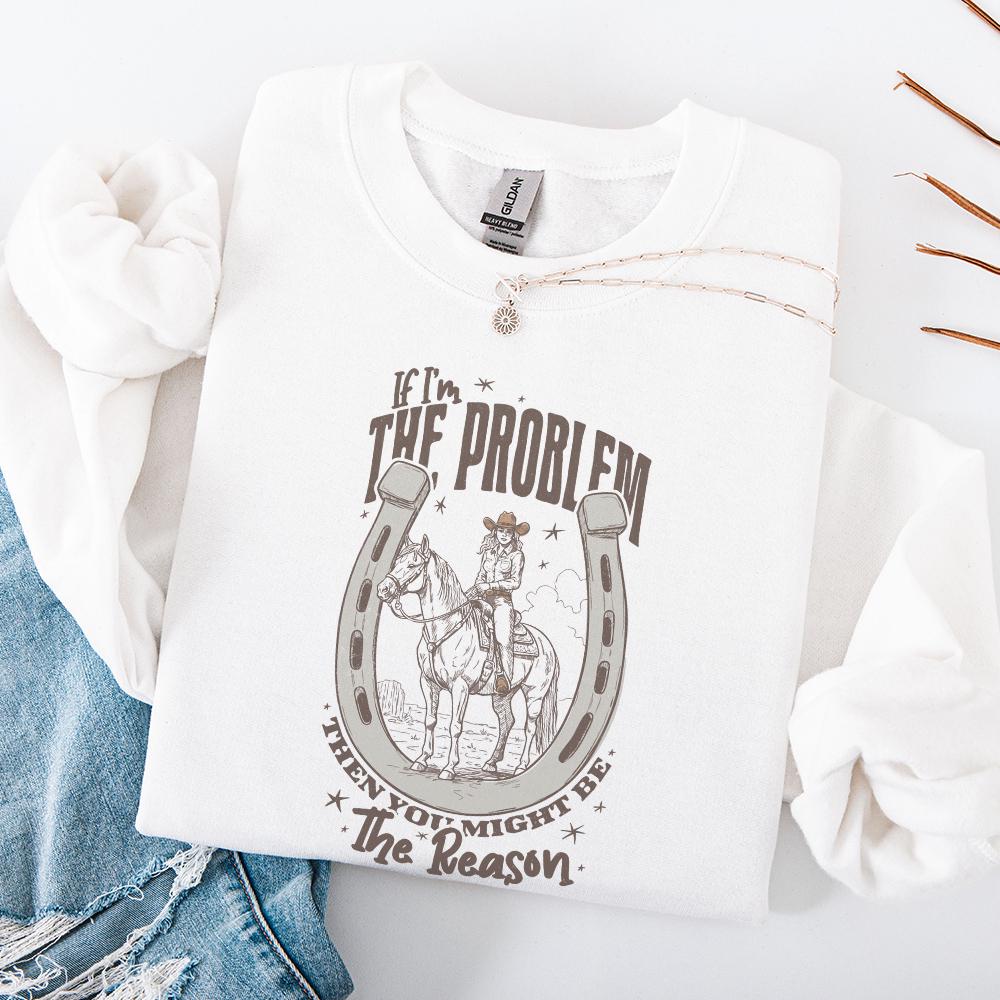 If I'm The Problem Then You Might Be The Reason PNG, Country Music - 300