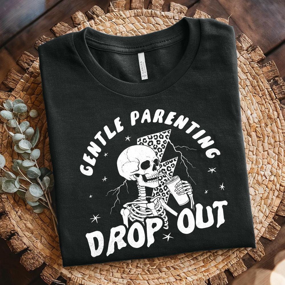 Gentle Parenting Drop Out Png, Sublimation Design Downloads - 300 DPI