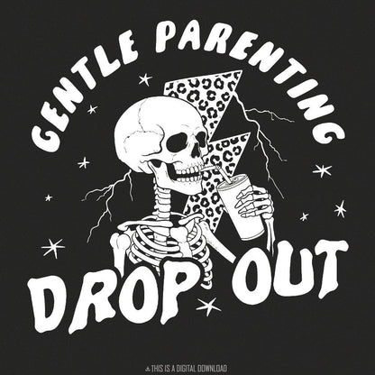 Gentle Parenting Drop Out Png, Sublimation Design Downloads - 300 DPI