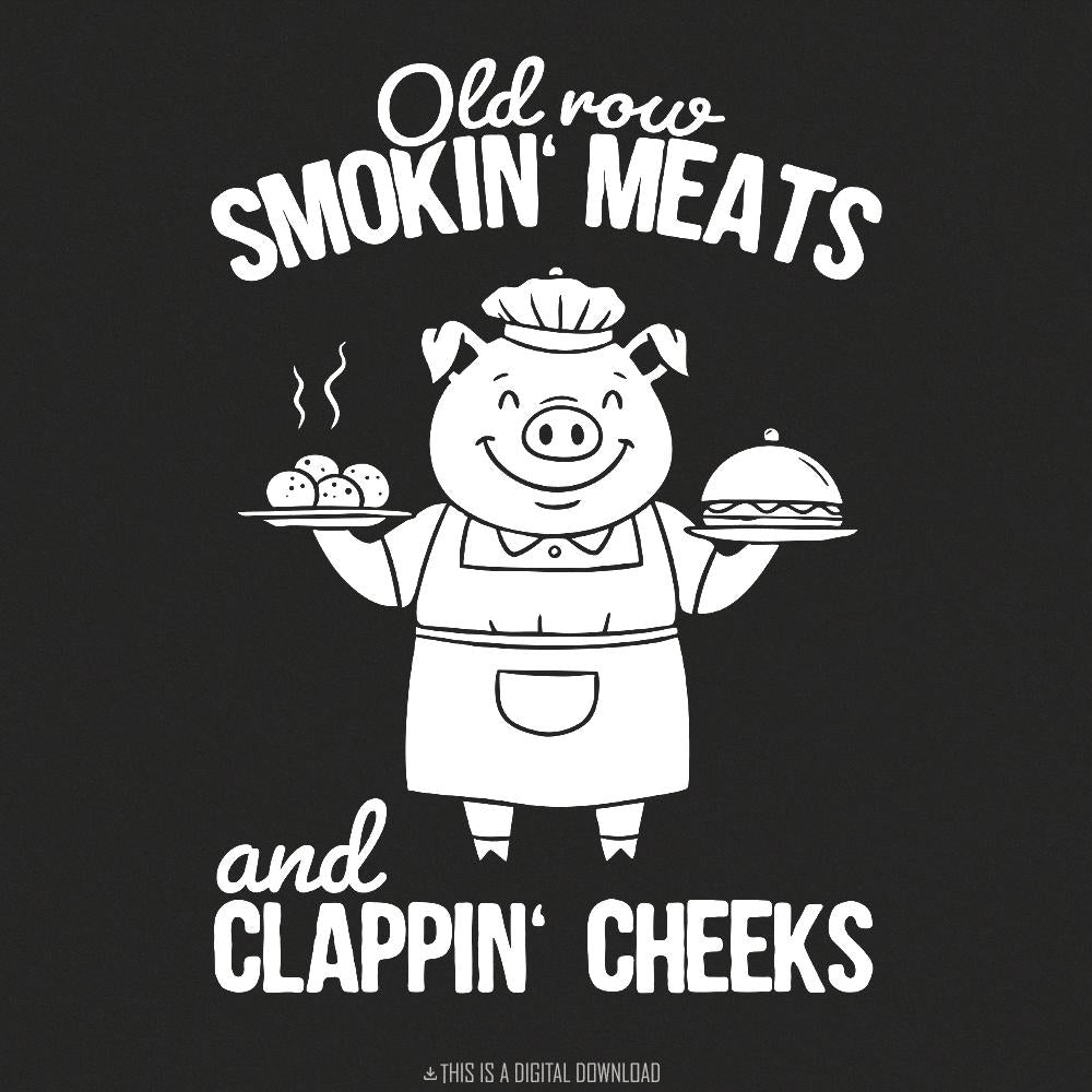 Smokin' Meats And Clapping Cheeks Png, Humorous Graphic Tee - 300 DPI