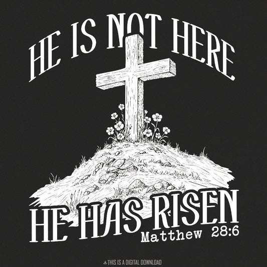 He Is Risen PNG, Christian Sublimation Designs - 300 DPI Design for T-Shirt