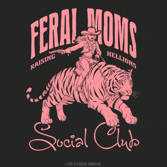 Feral Moms Social Club PNG, Vintage Cowboy - 300 DPI Design for T-Shirt