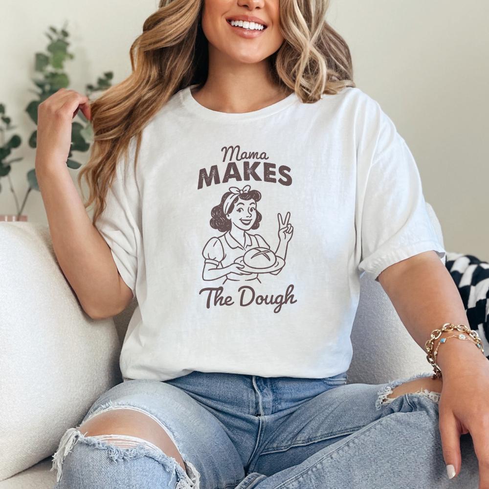 Funny Sourdough PNG, Mama Makes the Dough - 300 DPI Design for T-Shirt