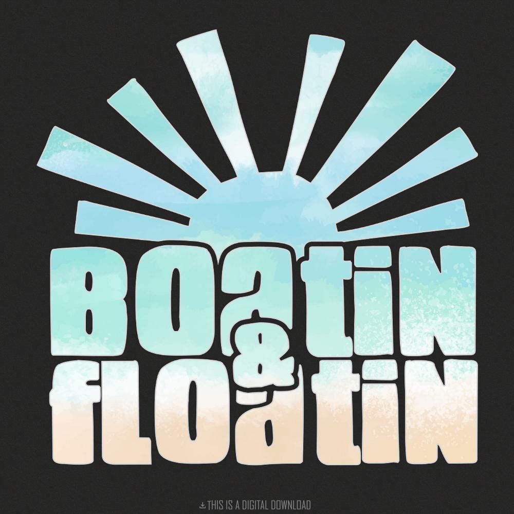 Boatin and Floatin PNG, Summer Lake Sublimation - 300 DPI Design for
