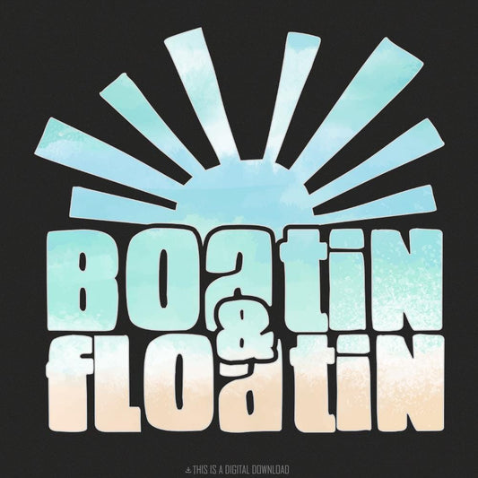 Boatin and Floatin PNG, Summer Lake Sublimation - 300 DPI Design for