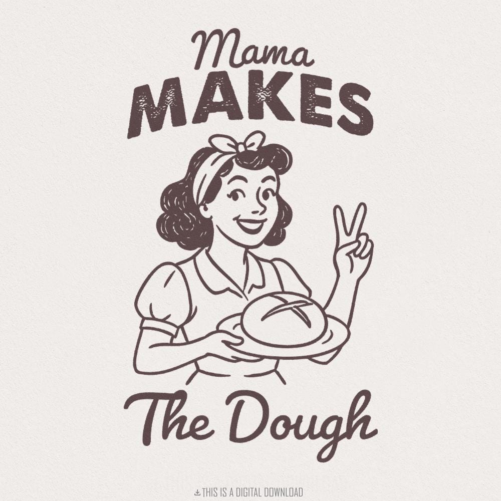 Funny Sourdough PNG, Mama Makes the Dough - 300 DPI Design for T-Shirt