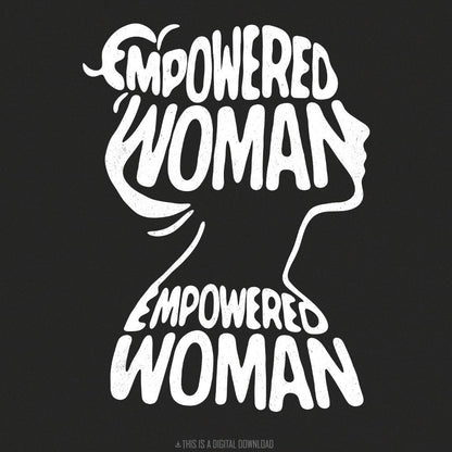 Empowered Women PNG, Women's Day Poster PNG - 300 DPI Design for T-Shirt