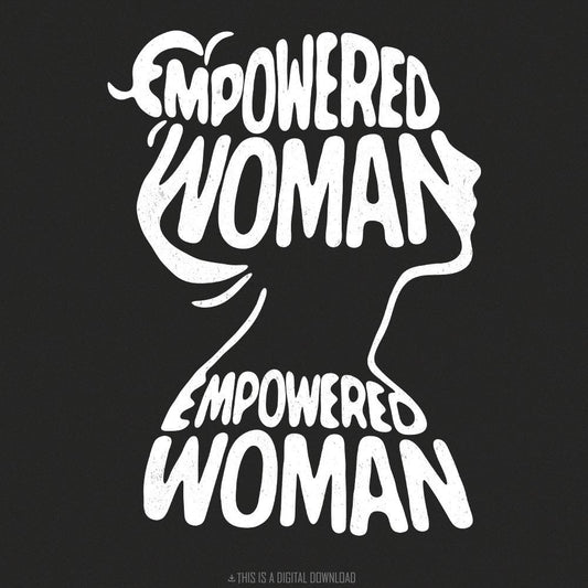 Empowered Women PNG, Women's Day Poster PNG - 300 DPI Design for T-Shirt