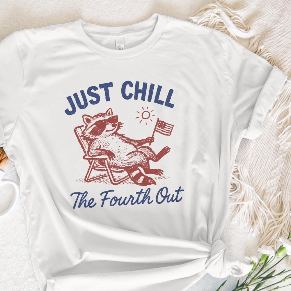 Raccoon Just Chill the Fourth Out Png, 4th of July Png - 300 DPI Design