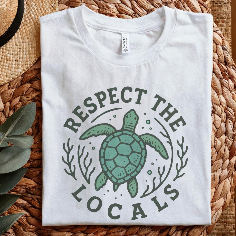 Respect the Locals PNG, Sea Turtle Shirt Design - 300 DPI Design for