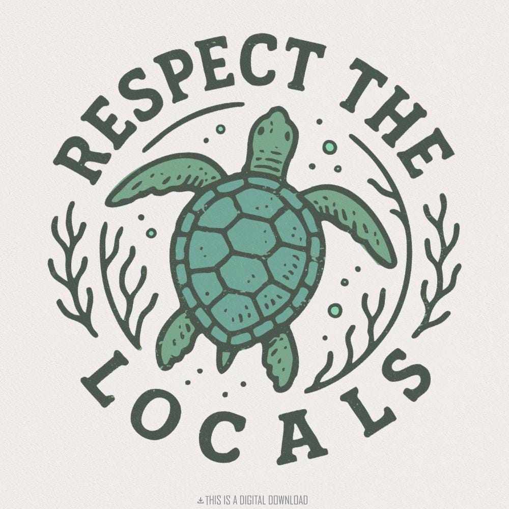 Respect the Locals PNG, Sea Turtle Shirt Design - 300 DPI Design for