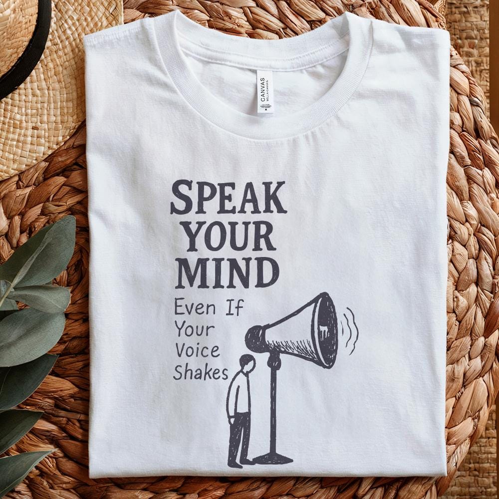 Speak Your Mind Even If Your Voice Shakes PNG, Inspirational Quotes - 300