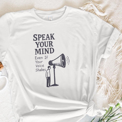 Speak Your Mind Even If Your Voice Shakes PNG, Inspirational Quotes - 300