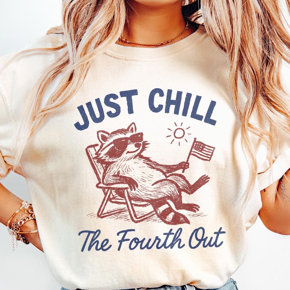 Raccoon Just Chill the Fourth Out Png, 4th of July Png - 300 DPI Design